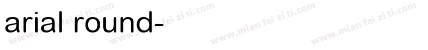 arial round字体转换